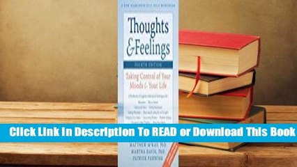 [Read] Thoughts and Feelings: Taking Control of Your Moods and Your Life  For Kindle