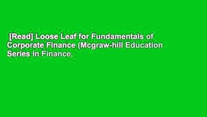 Download Video: [Read] Loose Leaf for Fundamentals of Corporate Finance (Mcgraw-hill Education Series in Finance,