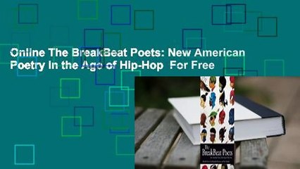 Online The BreakBeat Poets: New American Poetry in the Age of Hip-Hop  For Free