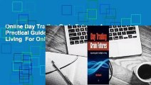 Online Day Trading Grain Futures: A Practical Guide to Trading for a Living  For Online