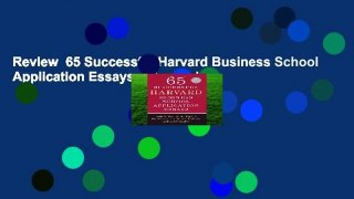 Review  65 Successful Harvard Business School Application Essays - The Harbus