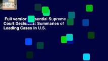 Full version  Essential Supreme Court Decisions: Summaries of Leading Cases in U.S.