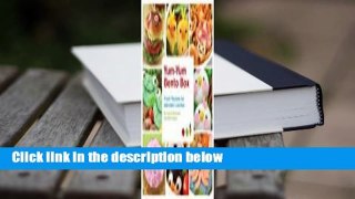 Full version  Yum-Yum Bento Box: Fresh Recipes for Adorable Lunches  Review