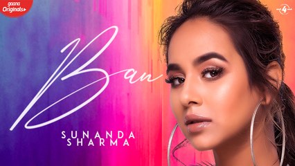 Ban | Sunanda Sharma | Mad 4 Music | Latest  Punjabi Song 2019