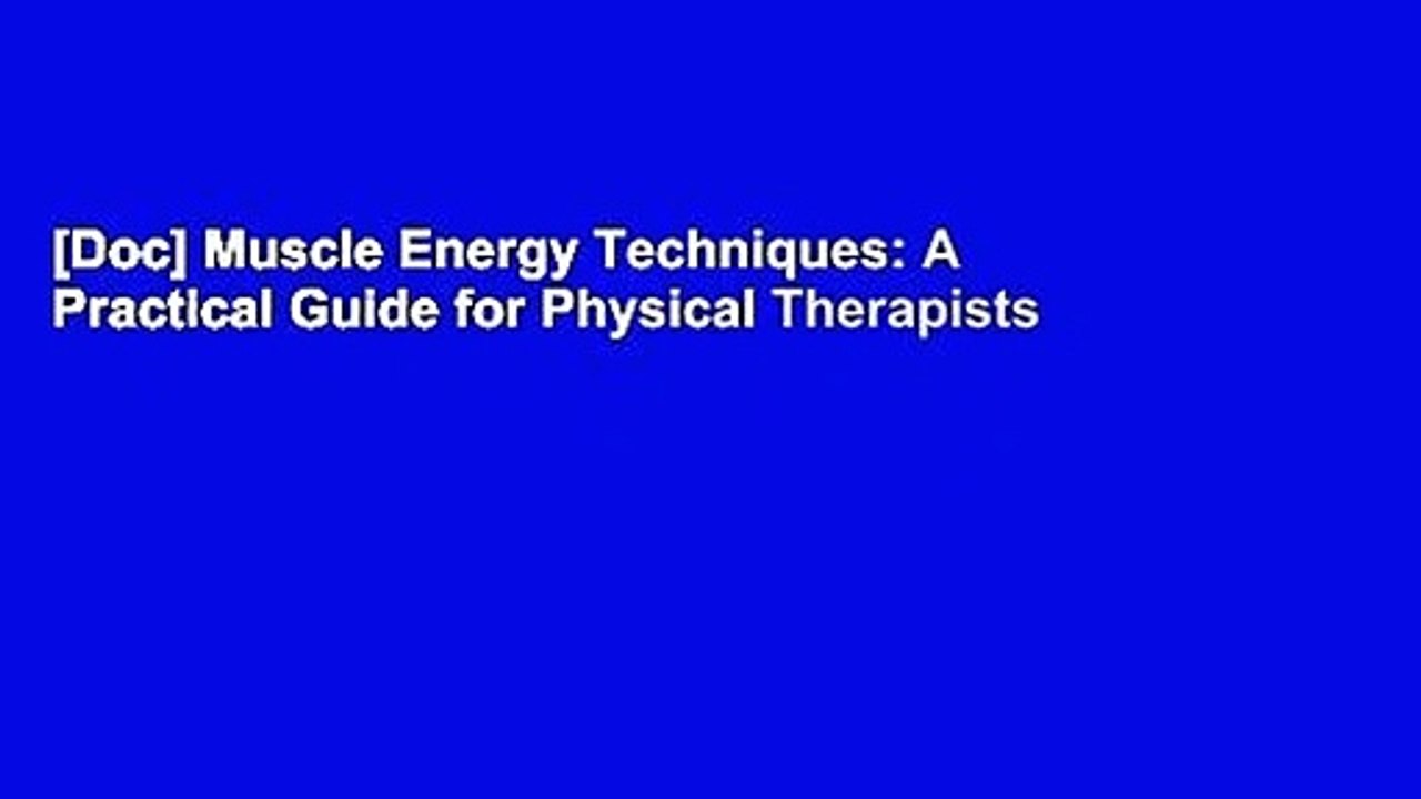 [Doc] Muscle Energy Techniques A Practical Guide for Physical