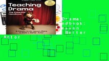 [FREE] Teaching Drama: The Essential Handbook: 16 Ready-to-Go Lesson Plans to Build a Better Actor