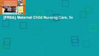 [FREE] Maternal Child Nursing Care, 5e