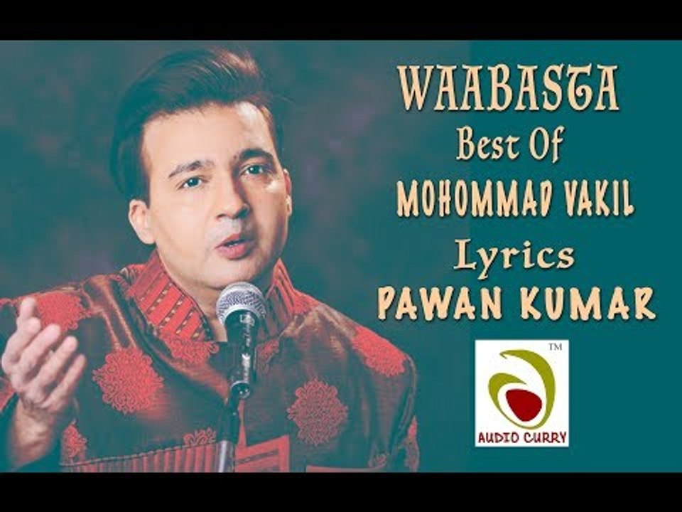 Best Of Mohommad Vakil | Tumse Milne Ki Aas | Album WAABASTA | Lyrics Pawan Kumar | 2018
