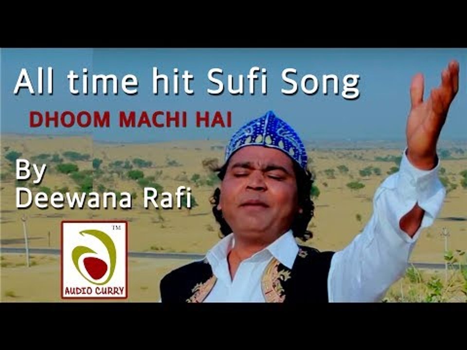 All time hit sufi song |धूम मची है |Dhoom Machi Hai | By Deewana Rafi | 2018