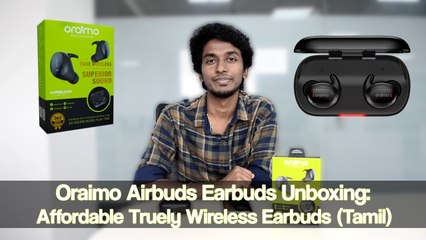 Video herunterladen: Oraimo Airbuds Earbuds Unboxing: Affordable Truely Wireless Earbuds (Tamil)