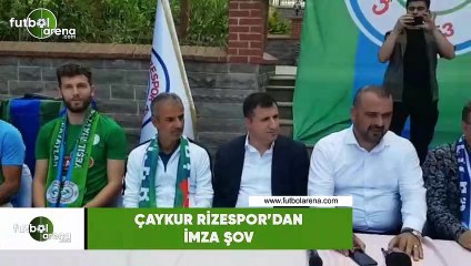 Çaykur Rizespor'dan imza şov