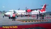 Kanpur to Delhi flight begins again after long wait !