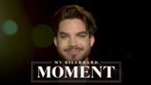 Adam Lambert Recalls When 'Whataya Want from Me' Hit Hot 100 Top 10 | My Billboard Moment
