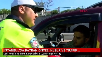 İSTANBUL'DA BAYRAM ÖNCESİ HUZUR VE TRAFİK DENETİMİ 5