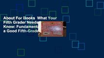 About For Books  What Your Fifth Grader Needs to Know: Fundamentals of a Good Fifth-Grade