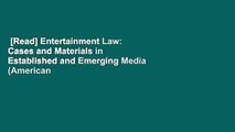 [Read] Entertainment Law: Cases and Materials in Established and Emerging Media (American