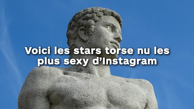 Voici les stars torse nu, les plus torrides d’Instagram !