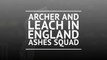 Archer and Leach in England Ashes squad