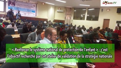 Protection de l’enfant au Burkina Faso  Une nouvelle stratégie nationale pour améliorer et renforcer les actions sur le terrain