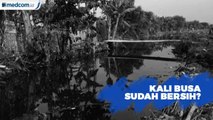 Kali Busa di Kabupaten Bekasi Sudah Bersih?