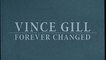 Vince Gill - Forever Changed