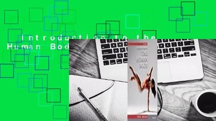 Introduction to the Human Body Complete