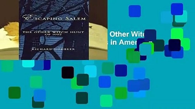[Read] Escaping Salem: The Other Witch Hunt of 1692 (New Narratives in American History) Best