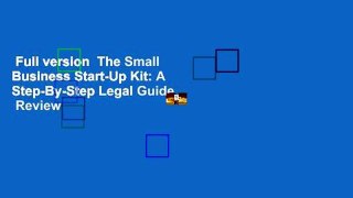 Full version  The Small Business Start-Up Kit: A Step-By-Step Legal Guide  Review