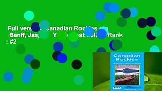 Full version  Canadian Rockies gtp   Banff, Jasper   Yoho  Best Sellers Rank : #2
