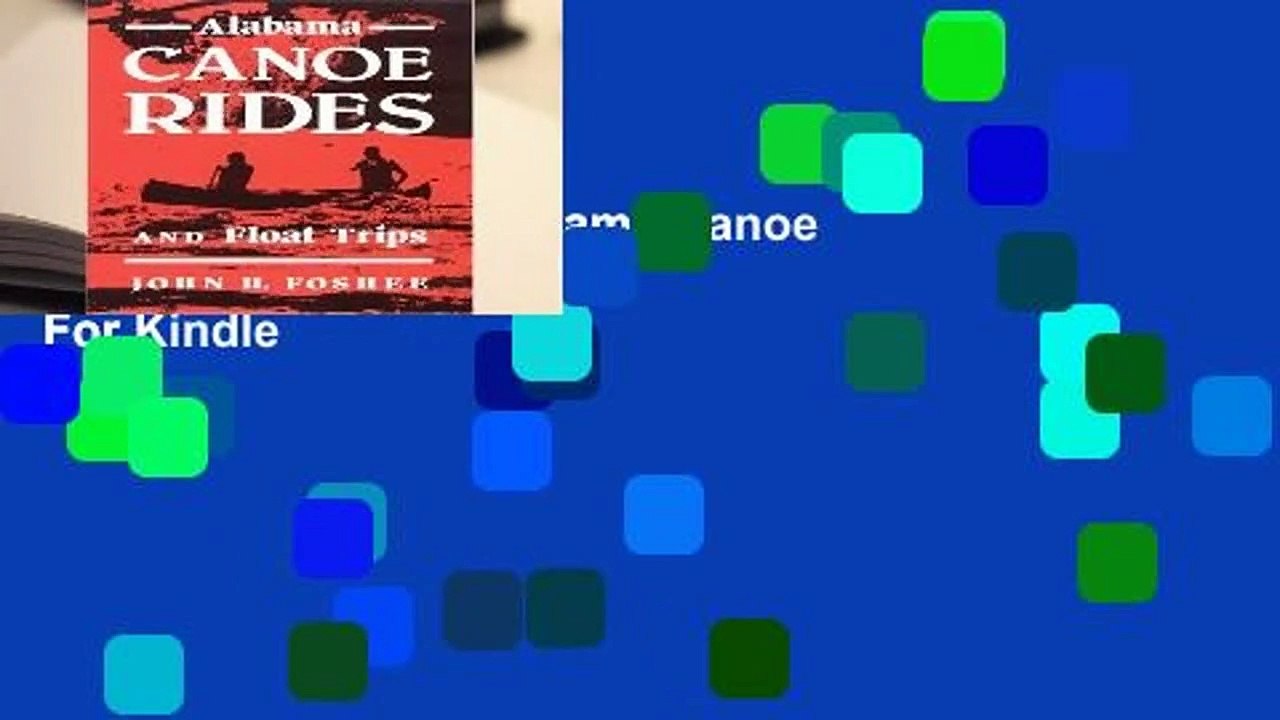 About For Books  Alabama Canoe Rides and Float Trips  For Kindle
