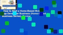 How to Start a Home-Based Mobile App Developer Business (Home-Based Business Series)  Review