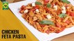 Light yet full of flavor Chicken Feta Pasta | Food Diaries | Masala TV Show | Zarnak Sidhwa