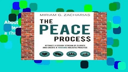 About For Books  The PEACE Process: Attract a Steady Stream of Clients and Create a Thriving