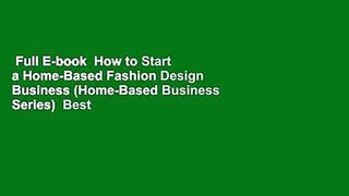 Full E-book  How to Start a Home-Based Fashion Design Business (Home-Based Business Series)  Best