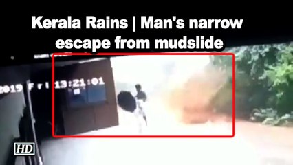Kerala Rains | Man's narrow escape from mudslide