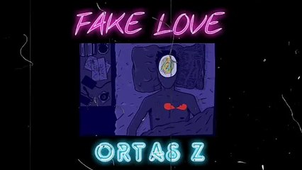 Fake Love - Ortas Z (Prod. Nicholas Allan)[Tasaico Records]