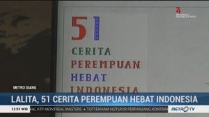 Lalita, 51 Cerita Perempuan Hebat Indonesia