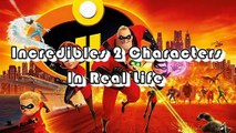 Incredibles 2 Characters In Real Life(1)