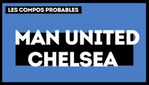 Manchester United - Chelsea  : les compos probables