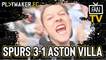 Fan TV | Tottenham Hotspur 3-1 Aston Villa: Story of the Match