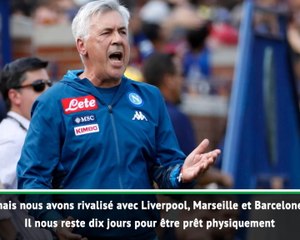 Naples - Ancelotti : "Il nous reste dix jours pour être prêt physiquement"