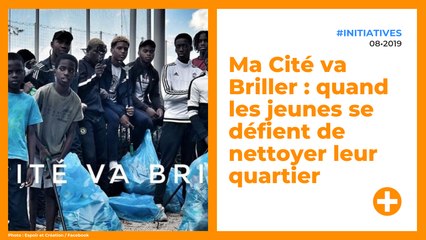 Ma Cité va Briller : quand les jeunes se défient de nettoyer leur quartier