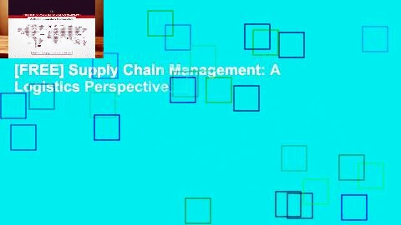 [FREE] Supply Chain Management: A Logistics Perspective