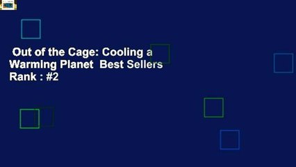Out of the Cage: Cooling a Warming Planet  Best Sellers Rank : #2