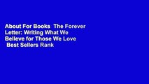 About For Books  The Forever Letter: Writing What We Believe for Those We Love  Best Sellers Rank