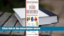 Full E-book  The Doctors Book of Food Remedies: The Latest Findings on the Power of Food to Treat