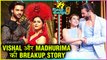 Nach Baliye 9: Vishal Aditya Singh REVEALS Reason For His Breakup With Madhurima Tuli
