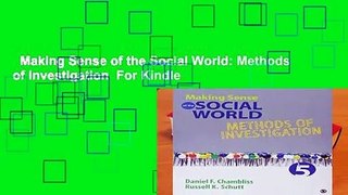 Making Sense of the Social World: Methods of Investigation  For Kindle