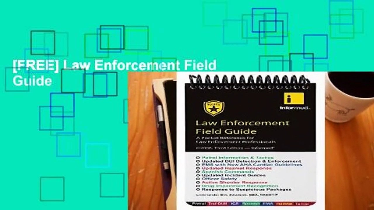 [FREE] Law Enforcement Field Guide