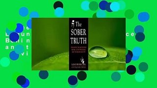 The Sober Truth: Debunking the Bad Science Behind 12-Step Programs and the Rehab Industry  Review